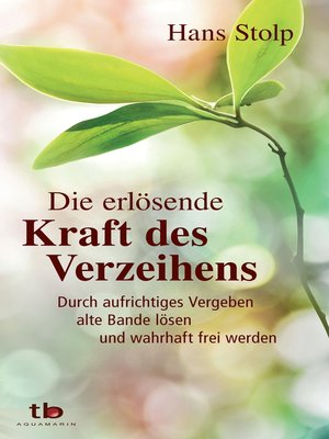 cover image of Die erlösende Kraft des Verzeihens